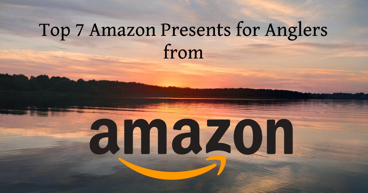 Top 7 Amazon Presents for Anglers in August 2023