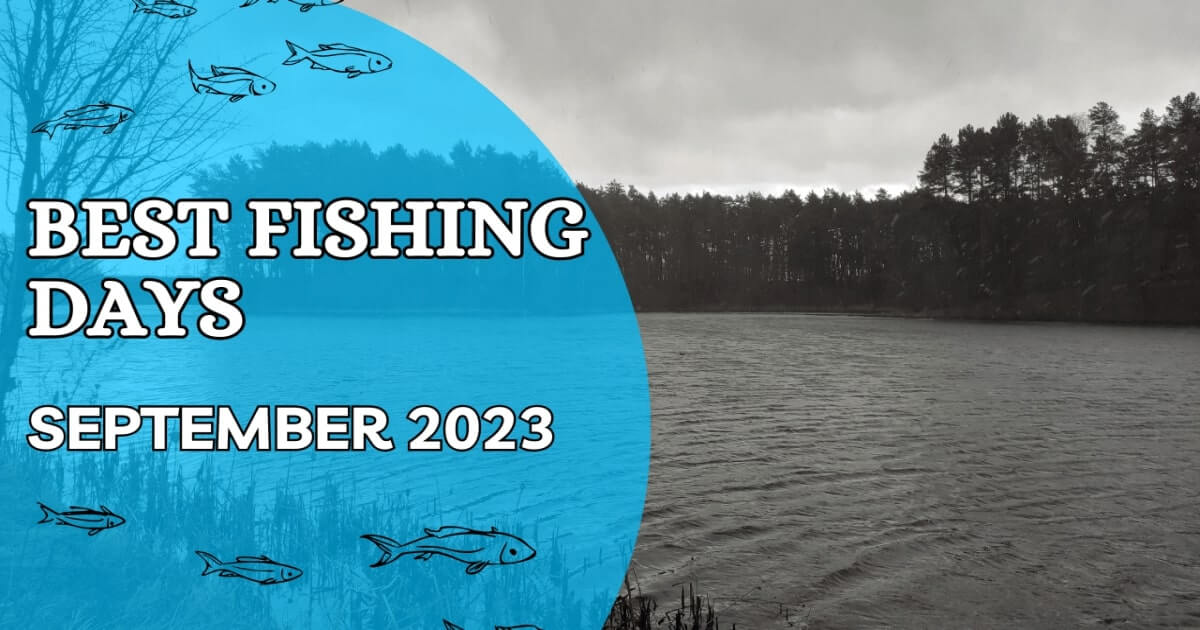 Best Fishing Days September 2023