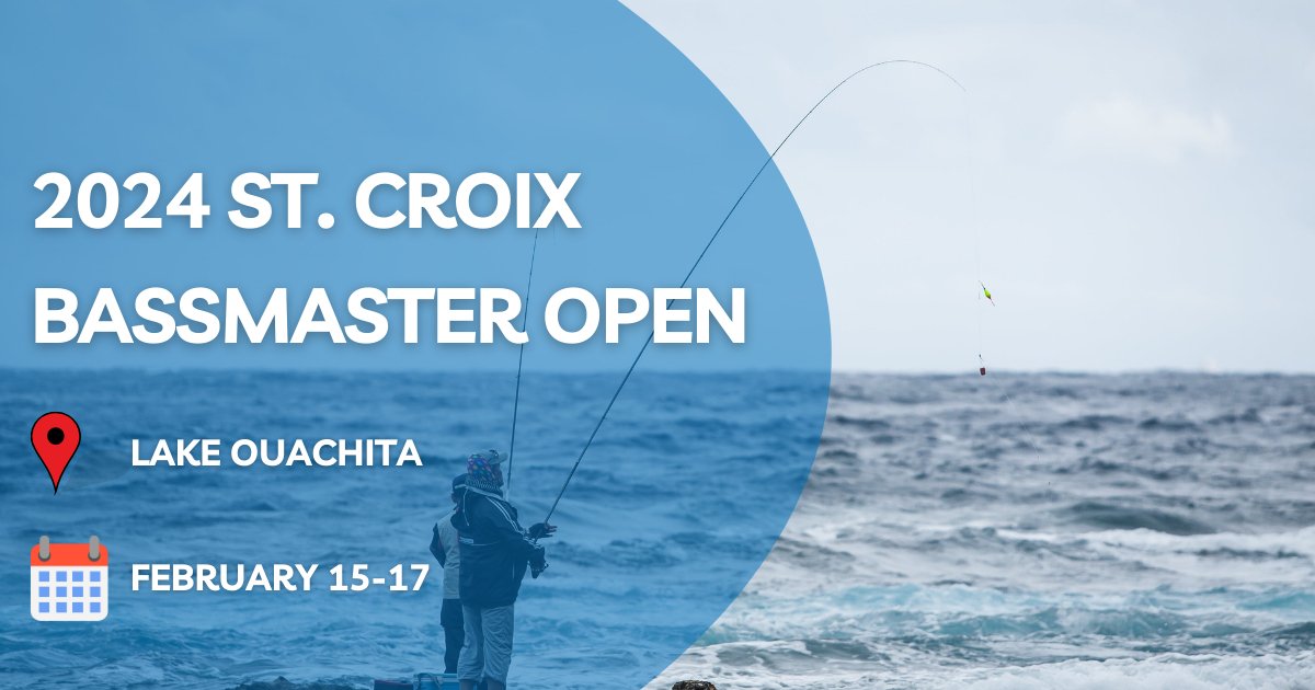 Gear Up For The 2024 St. Croix Bassmaster Open At Lake Ouachita: A ...