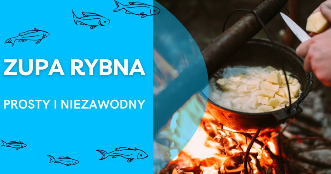 Zupa rybna – prosty i niezawodny przepis