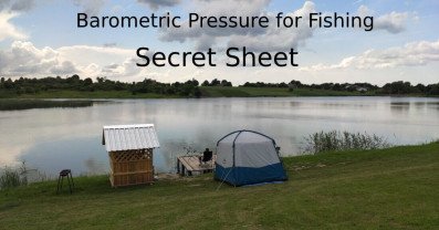 Barometric Pressure for Fishing - Secret Sheet