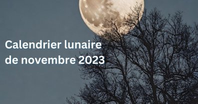 Calendrier lunaire de novembre 2023