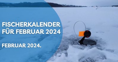 Fischerkalender für Februar 2024 – die besten Tage zum Angeln