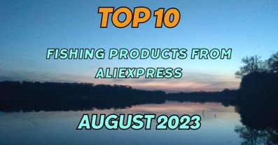 Top 10 fishing products from AliExpress in August 2023